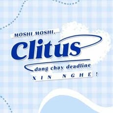 Clitus đang chạy deadline