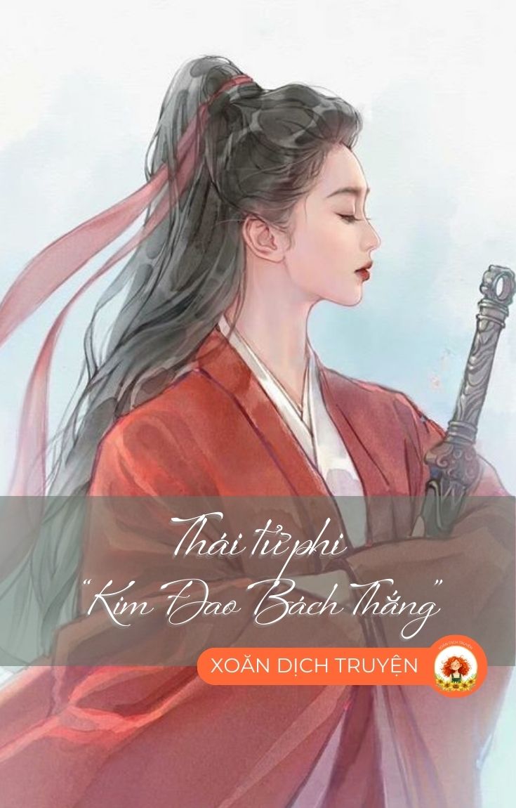 THÁI TỬ PHI "KIM ĐAO BÁCH THẮNG"