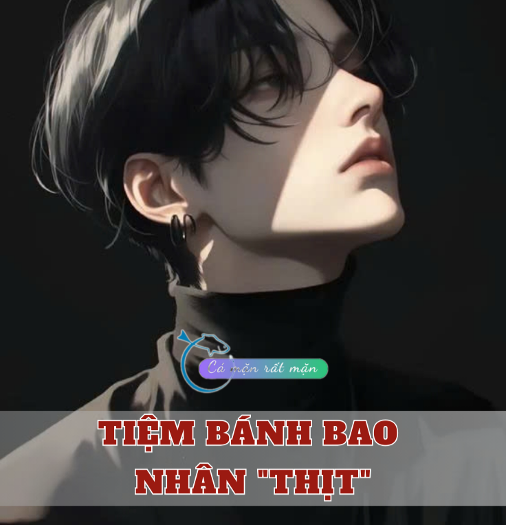 Tiệm Bánh Bao Nhân "Thịt"