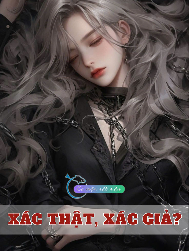 Xác Thật, Xác Giả?