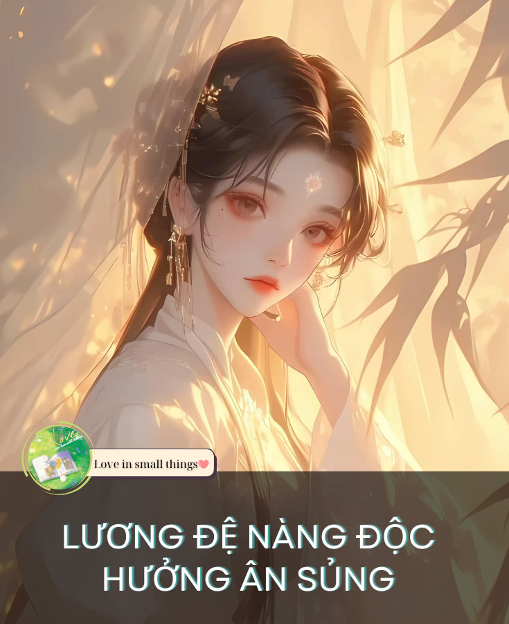 LƯƠNG ĐỆ NÀNG ĐỘC HƯỞNG ÂN SỦNG