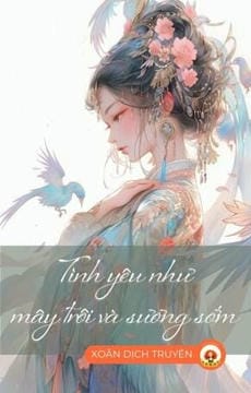 TÌNH YÊU NHƯ MÂY TRÔI VÀ SƯƠNG SỚM