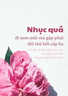 Nhục quá, đi xem mắt mà gặp phải đối thủ hồi cấp ba