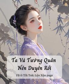 Ta Và Tướng Quân Nên Duyên Rồi